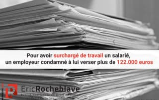 Pour avoir surchargé de travail un salarié, un employeur condamné à lui verser plus de 122.000 euros