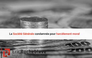 La Société Générale condamnée pour harcèlement moral