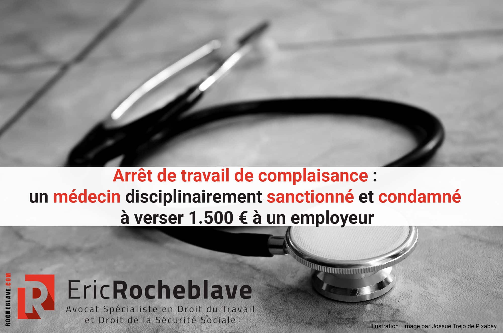 Arrêt de travail de complaisance : un médecin disciplinairement sanctionné et condamné à verser 1.500 € à un employeur