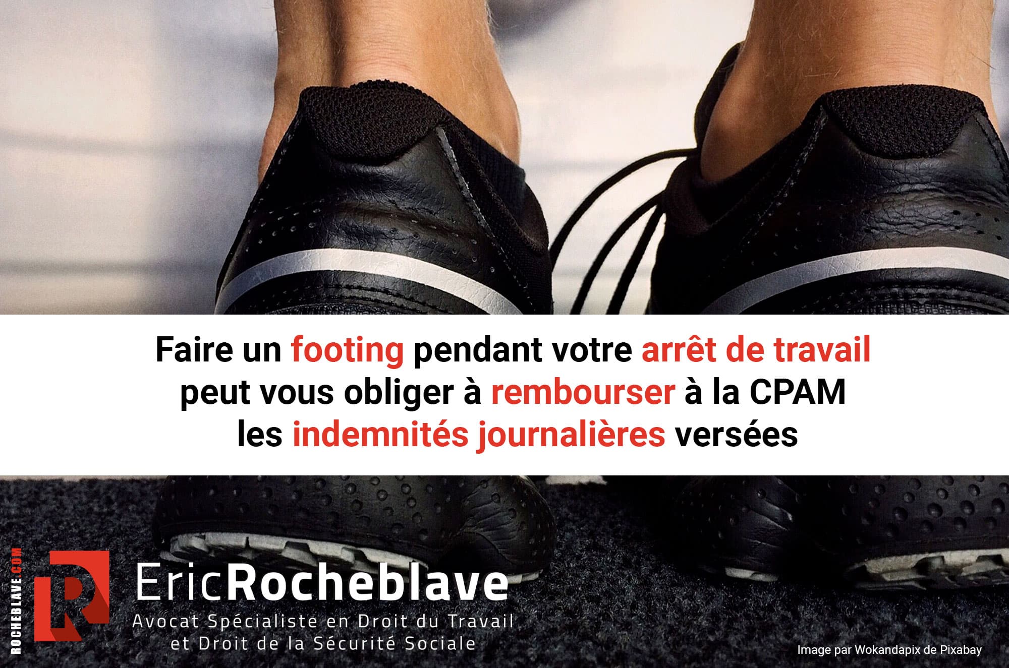 Faire un footing pendant votre arrêt de travail peut vous obliger à rembourser à la CPAM les indemnités journalières versées