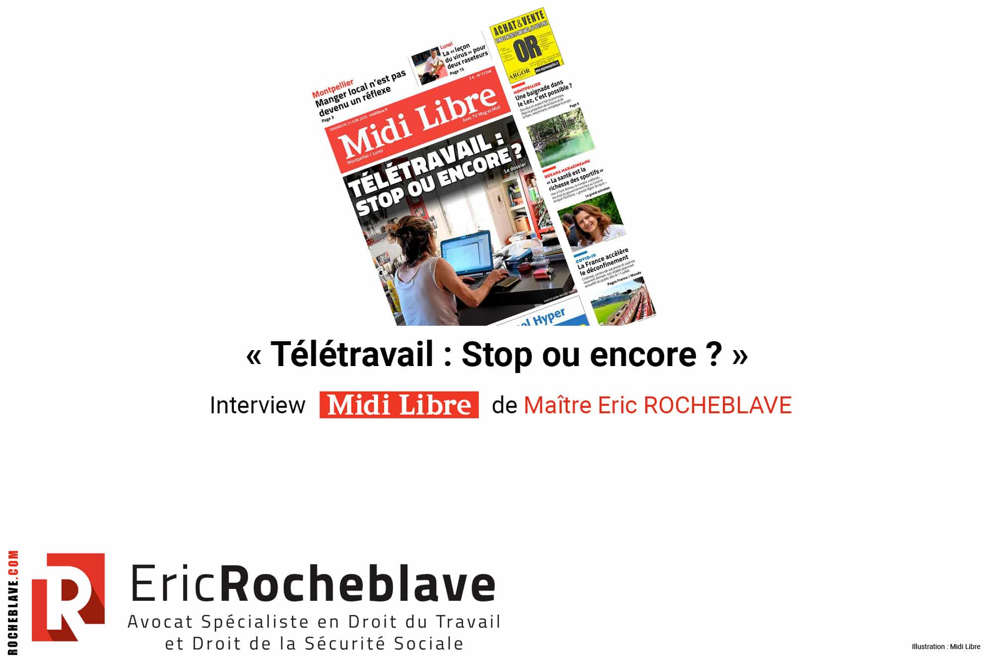 « Télétravail : Stop ou encore ? » Interview Midi Libre de Maître Eric ROCHEBLAVE
