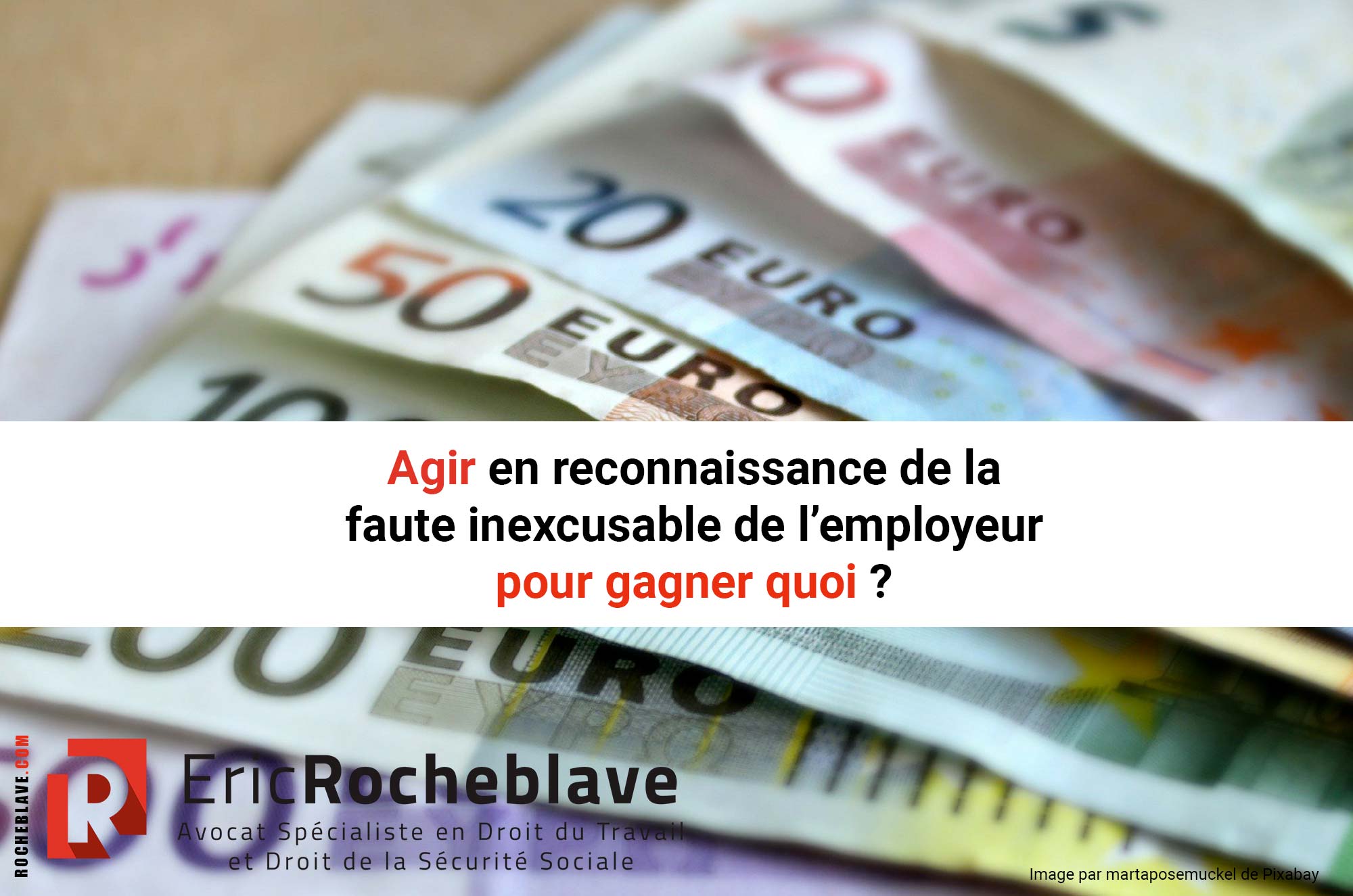 Agir en reconnaissance de la faute inexcusable de l’employeur pour gagner quoi ?