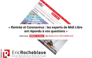 « Rentrée et Coronavirus : les experts de Midi Libre ont répondu à vos questions » Interview Midi Libre de Maître Eric ROCHEBLAVE