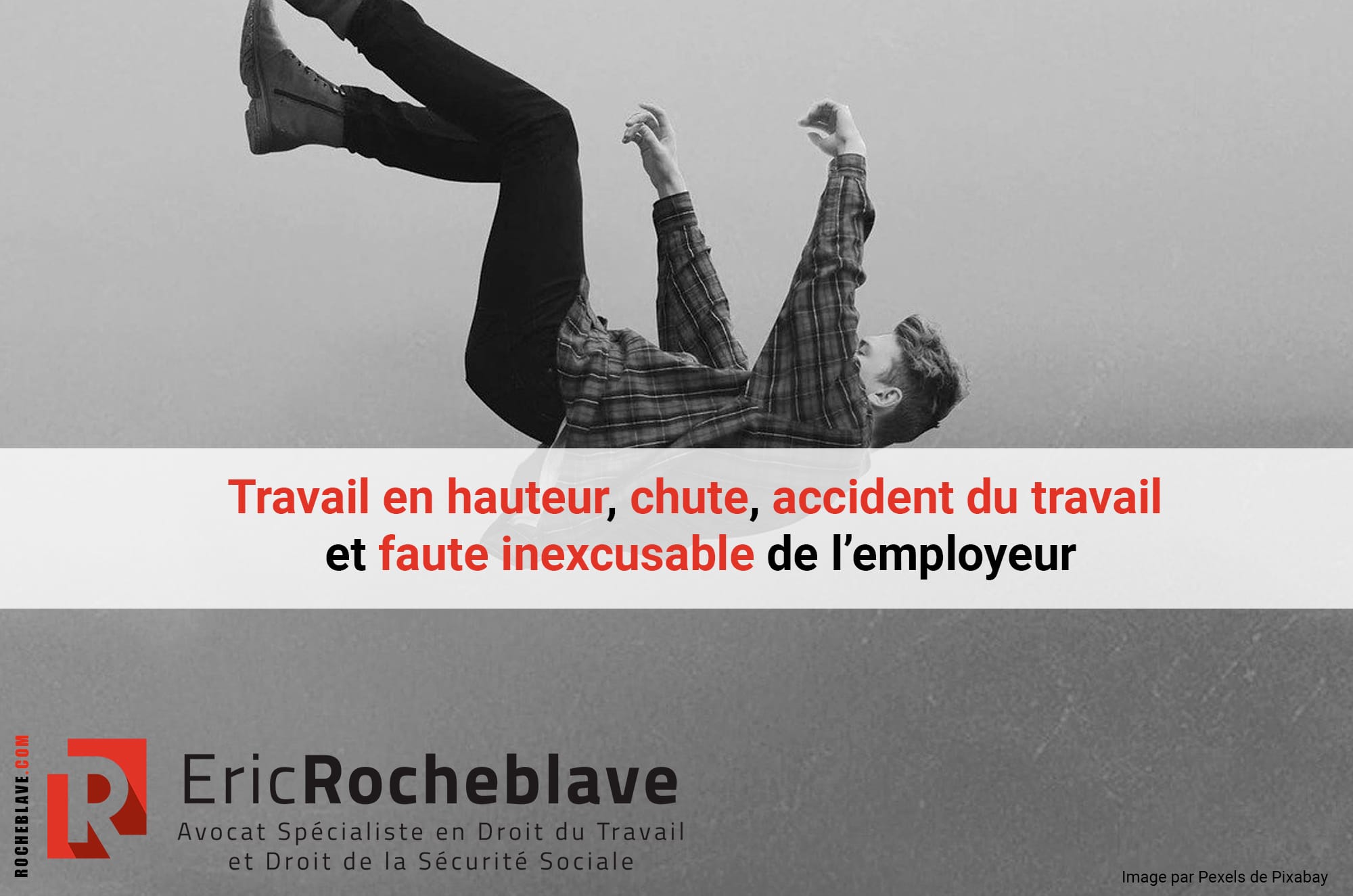 Travail en hauteur, chute, accident du travail et faute inexcusable de l’employeur