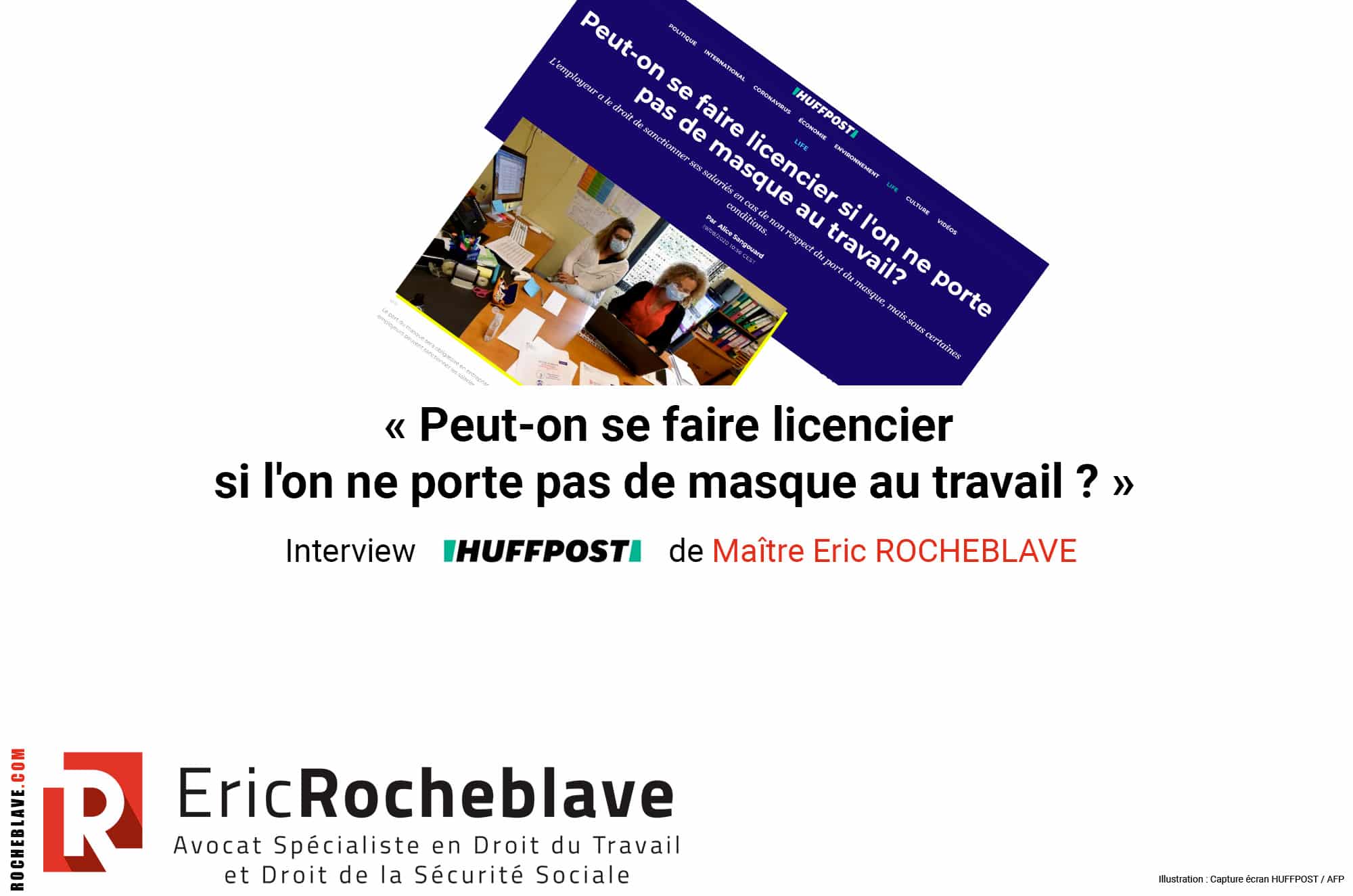 « Peut-on se faire licencier si l'on ne porte pas de masque au travail ? » Interview HUFFPOST de Maître Eric ROCHEBLAVE