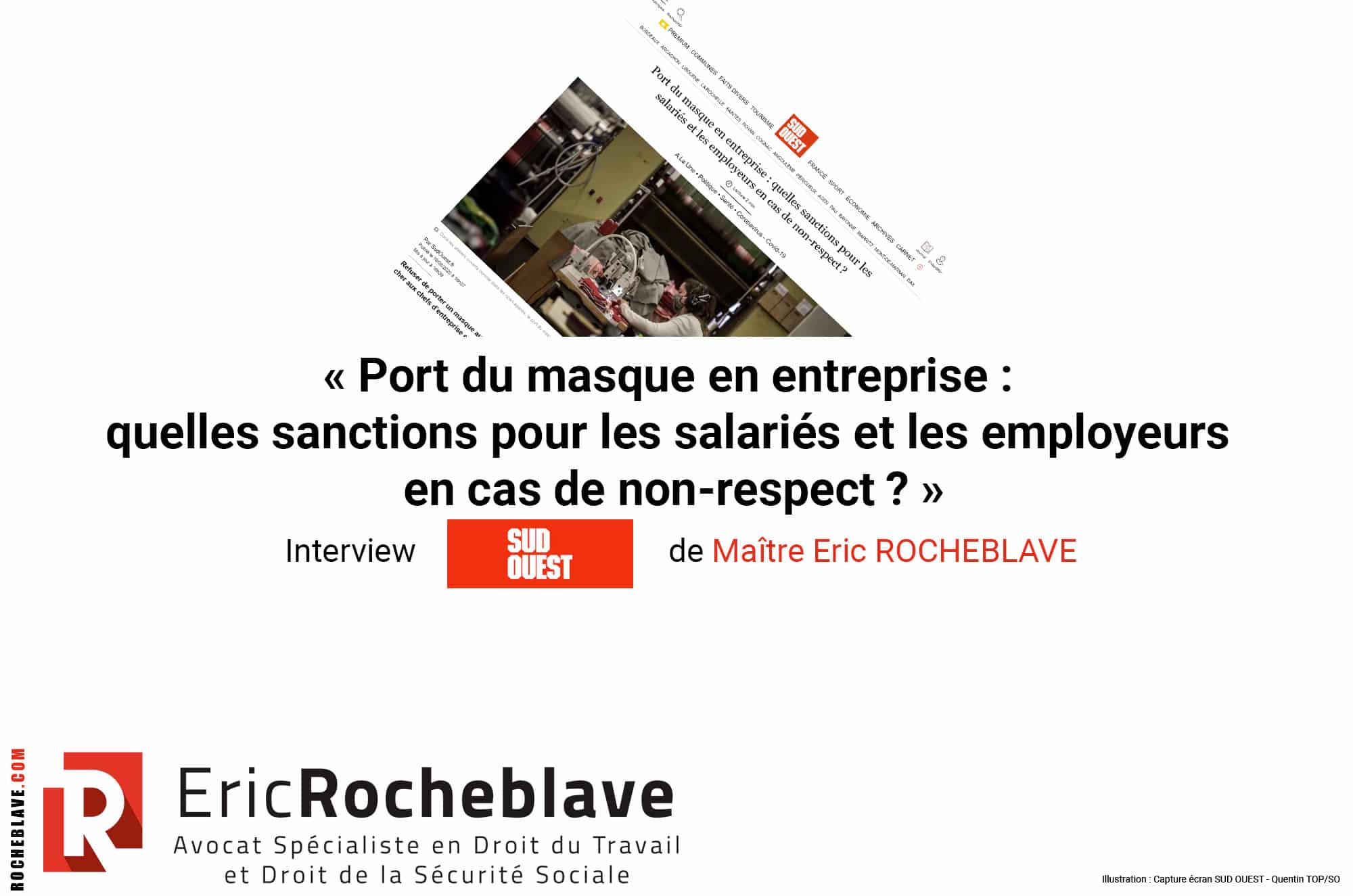 « Port du masque en entreprise : quelles sanctions pour les salariés et les employeurs en cas de non-respect ? » Interview Sud Ouest de Maître Eric ROCHEBLAVE