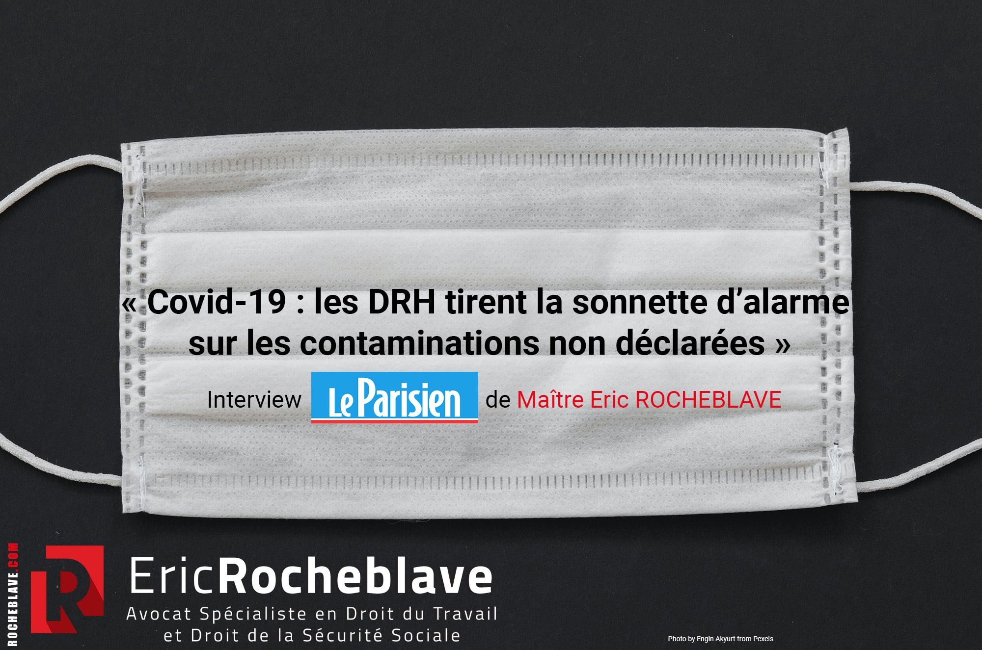 « Covid-19 : les DRH tirent la sonnette d’alarme sur les contaminations non déclarées » Interview Le Parisien de Maître Eric ROCHEBLAVE