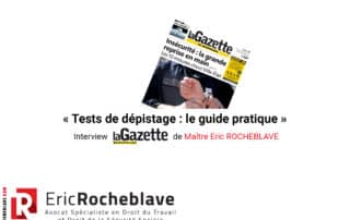« Tests de dépistage : le guide pratique » Interview la Gazette de Montpellier de Maître Eric ROCHEBLAVE
