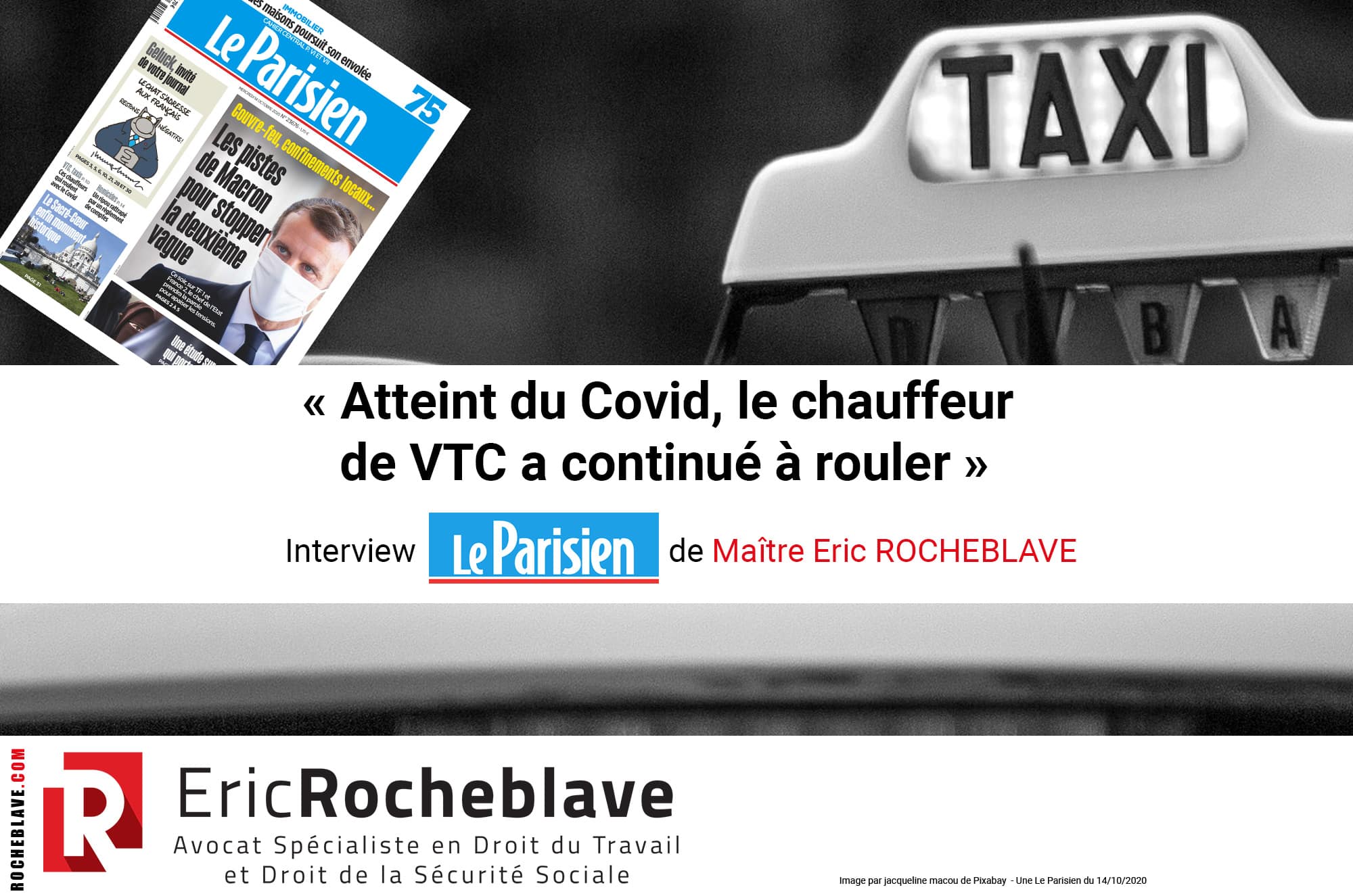 « Atteint du Covid, le chauffeur de VTC a continué à rouler » Interview Le Parisien de Maître Eric ROCHEBLAVE