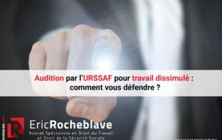 Audition par l’URSSAF pour travail dissimulé : comment vous défendre ?