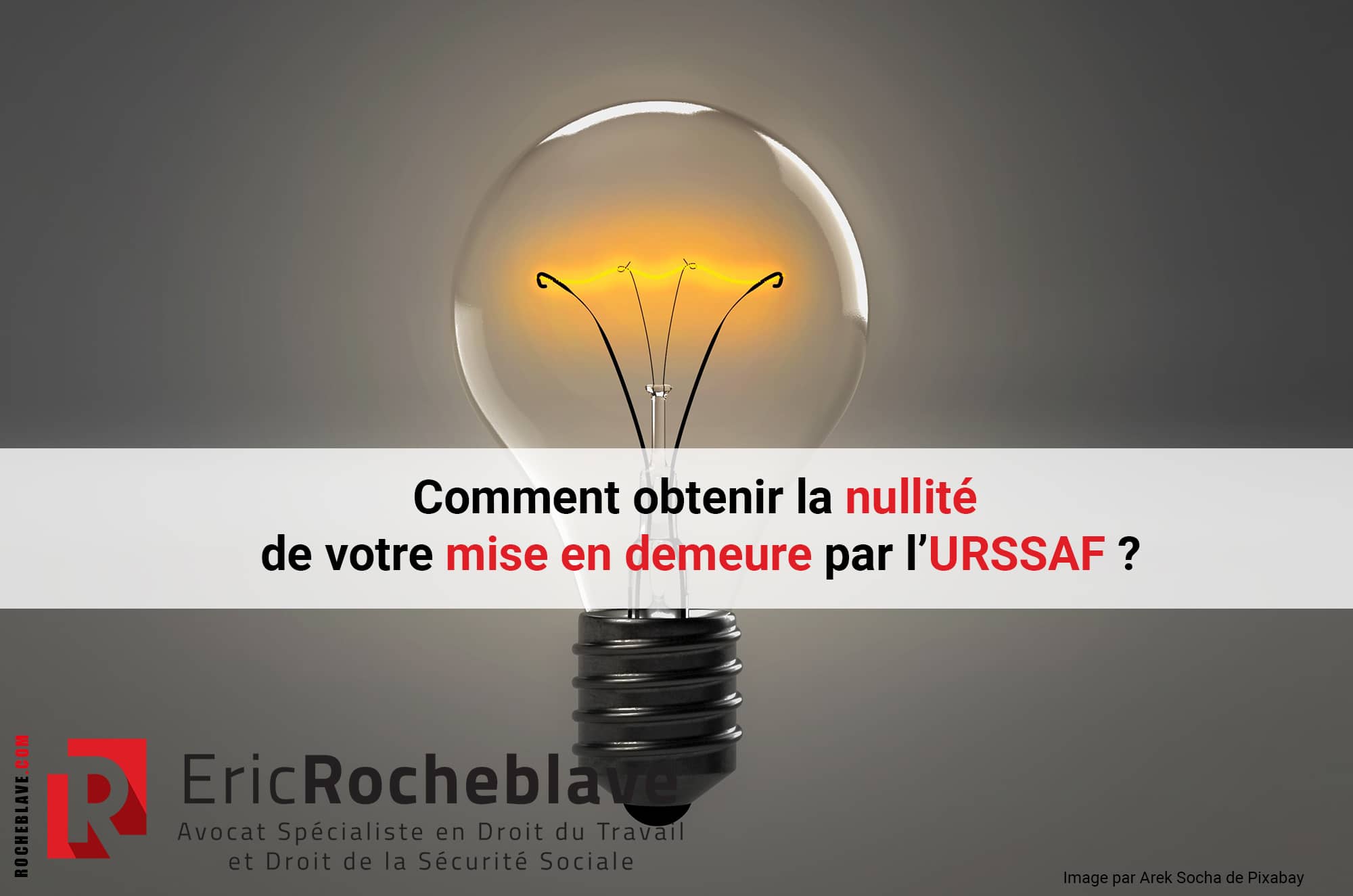 Comment obtenir la nullité de votre mise en demeure par l’URSSAF ?