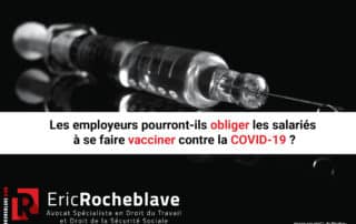 Les employeurs pourront-ils obliger les salariés à se faire vacciner contre la COVID-19 ?