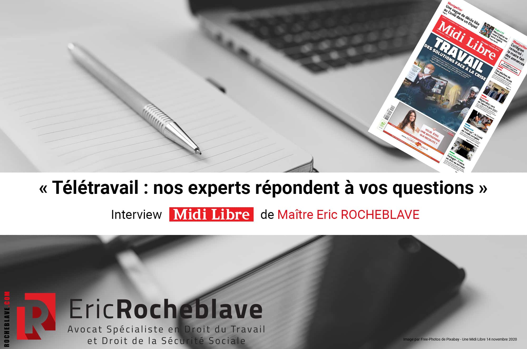 « Télétravail : nos experts répondent à vos questions » Interview Midi Libre de Maître Eric ROCHEBLAVE