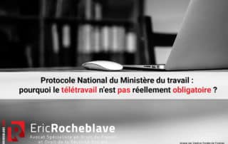 Protocole National du Ministère du travail : pourquoi le télétravail n’est pas réellement obligatoire ?