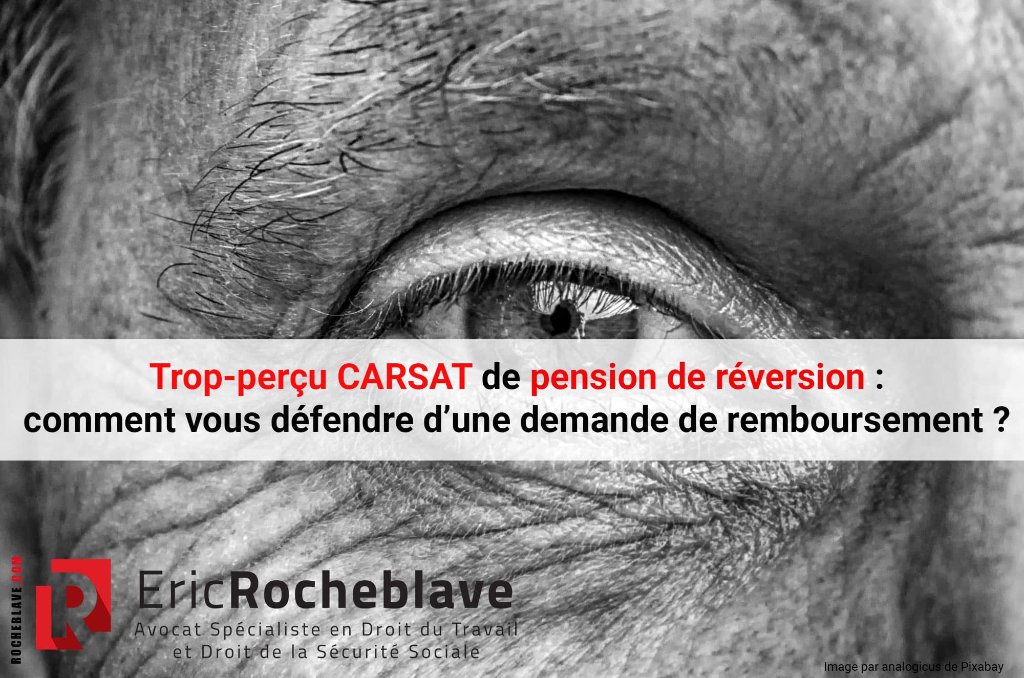 Trop-perçu CARSAT de pension de réversion : comment vous défendre d’une demande de remboursement ?