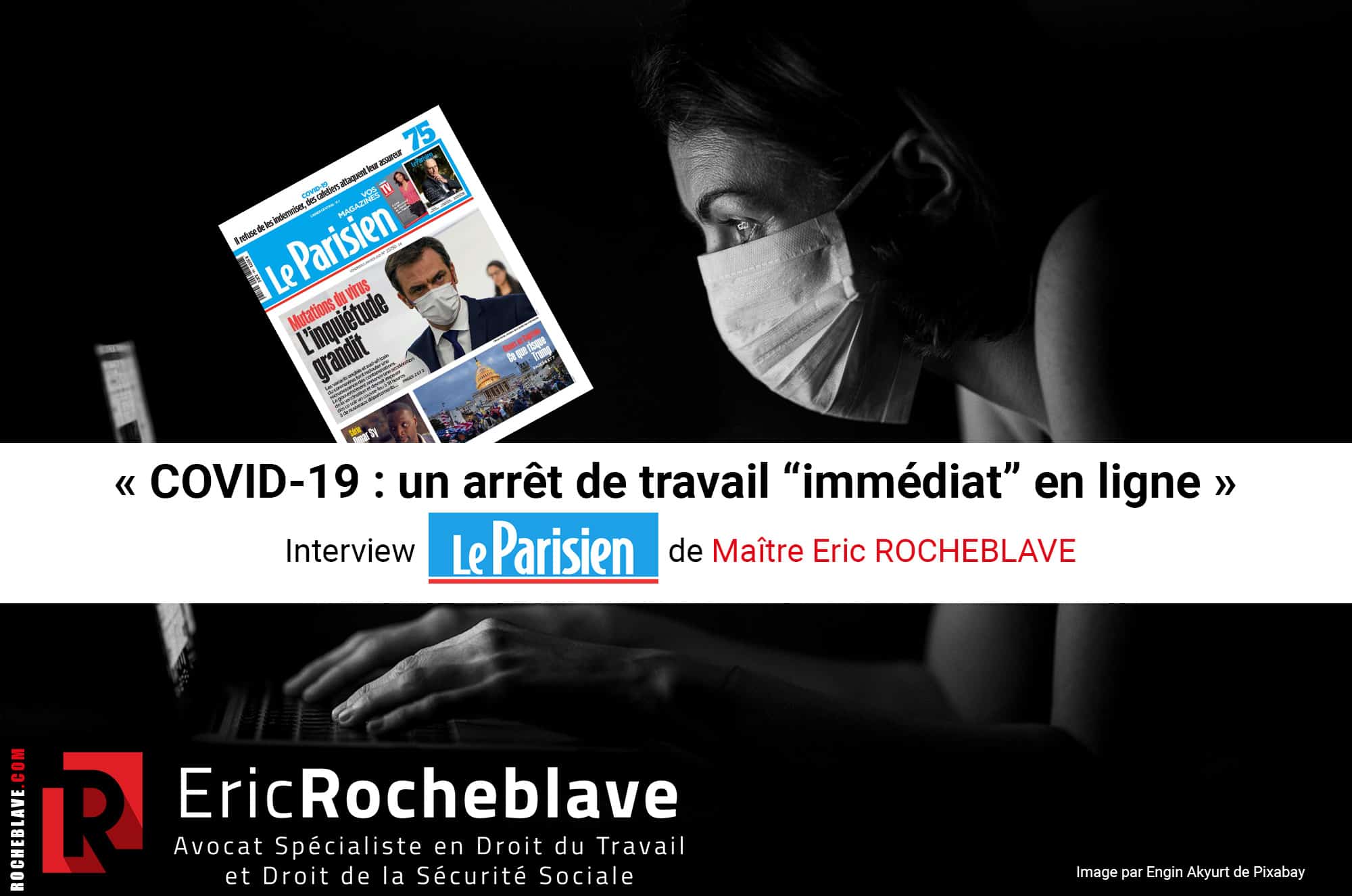« COVID-19 : un arrêt de travail “immédiat” en ligne » Interview Le Parisien de Maître Eric ROCHEBLAVE