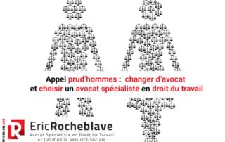 Appel prud’hommes : changer d’avocat et choisir un avocat spécialiste en droit du travail