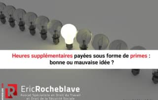 Heures supplémentaires payées sous forme de primes : bonne ou mauvaise idée ?