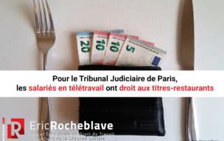Pour le Tribunal Judiciaire de Paris, les salariés en télétravail ont droit aux titres-restaurants