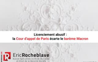 Licenciement abusif : la Cour d’appel de Paris écarte le barème Macron