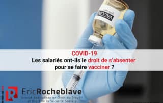 COVID-19 : Les salariés ont-ils le droit de s’absenter pour se faire vacciner ?