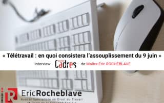 Télétravail : en quoi consistera l’assouplissement du 9 juin