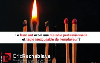 Le burn out est-il une maladie professionnelle et faute inexcusable de l’employeur ?