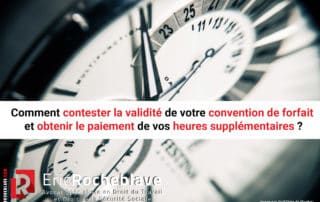 Comment contester la validité de votre convention de forfait et obtenir le paiement de vos heures supplémentaires ?