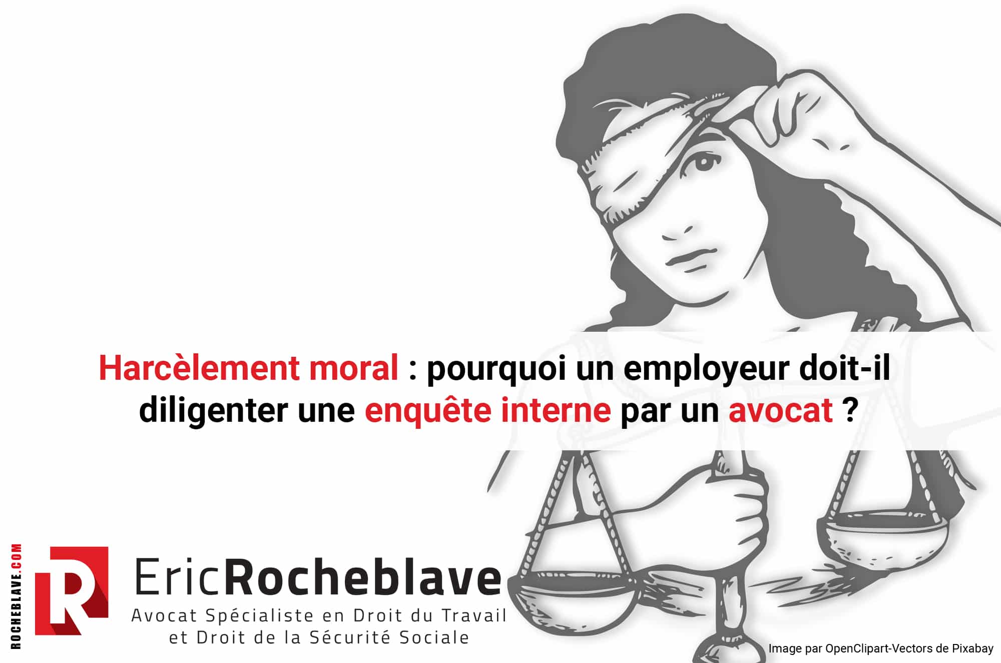 Harcèlement moral : pourquoi un employeur doit-il diligenter une enquête interne par un avocat ?