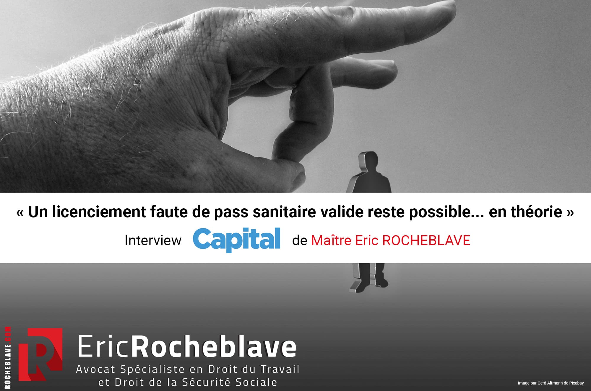 « Un licenciement faute de pass sanitaire valide reste possible... en théorie » Interview CAPITAL de Maître Eric ROCHEBLAVE