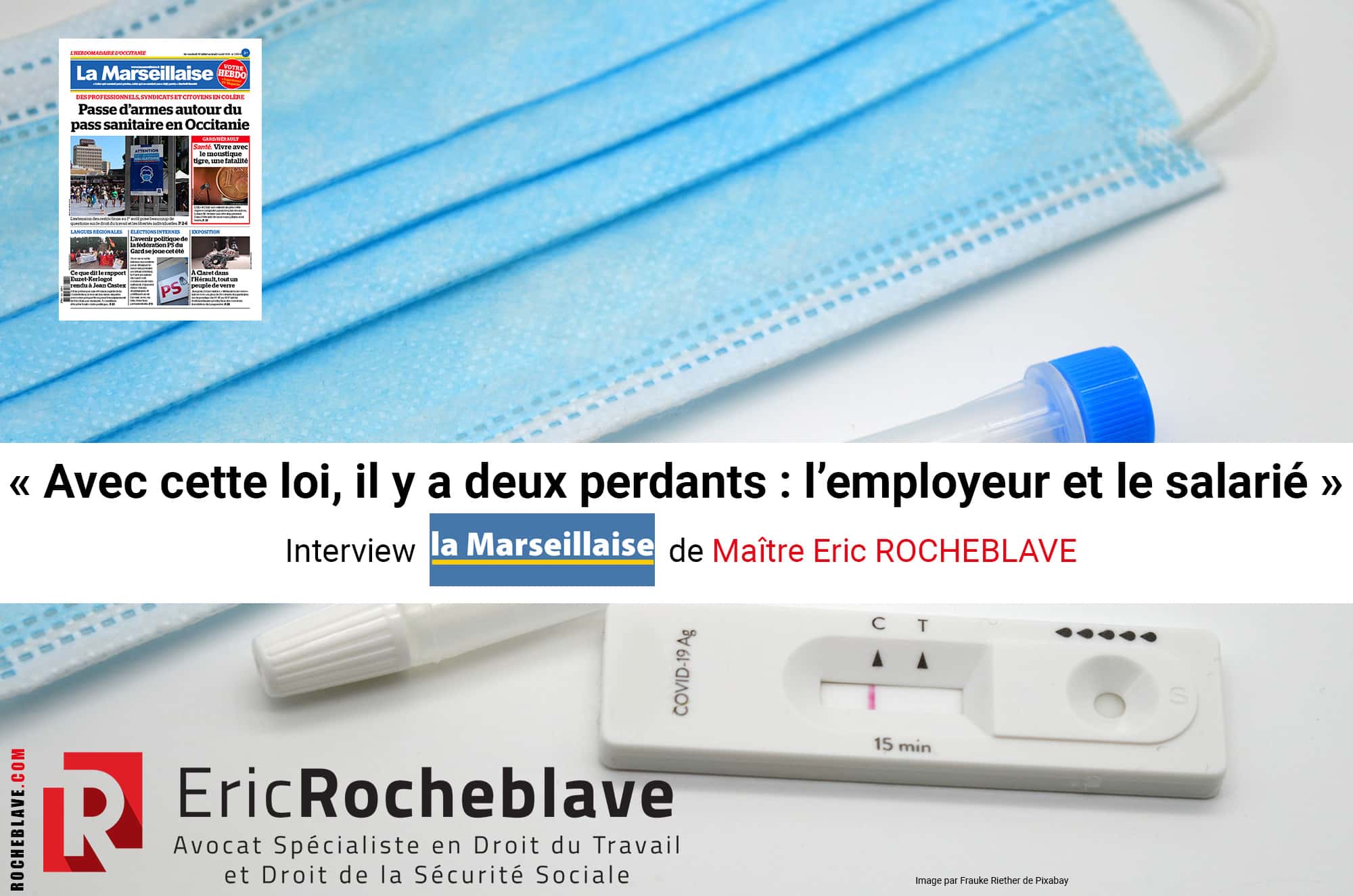 « Avec cette loi, il y a deux perdants : l’employeur et le salarié » Interview La Marseillaise de Maître Eric ROCHEBLAVE