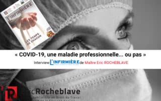 « COVID-19, une maladie professionnelle... ou pas » Interview L'INFIRMIER.E de Maître Eric ROCHEBLAVE