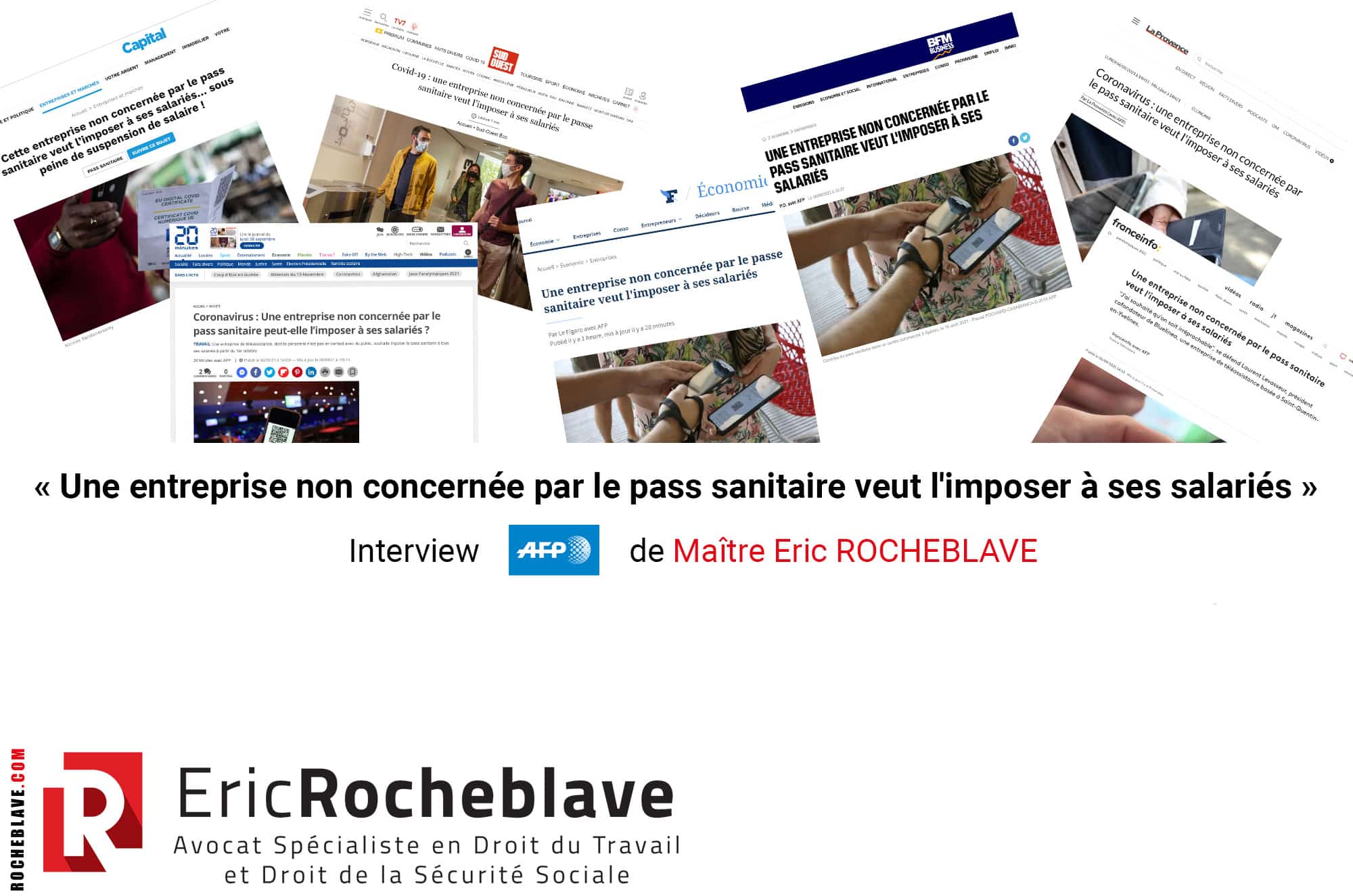 « Une entreprise non concernée par le pass sanitaire veut l'imposer à ses salariés » Interview AFP de Maître Eric ROCHEBLAVE