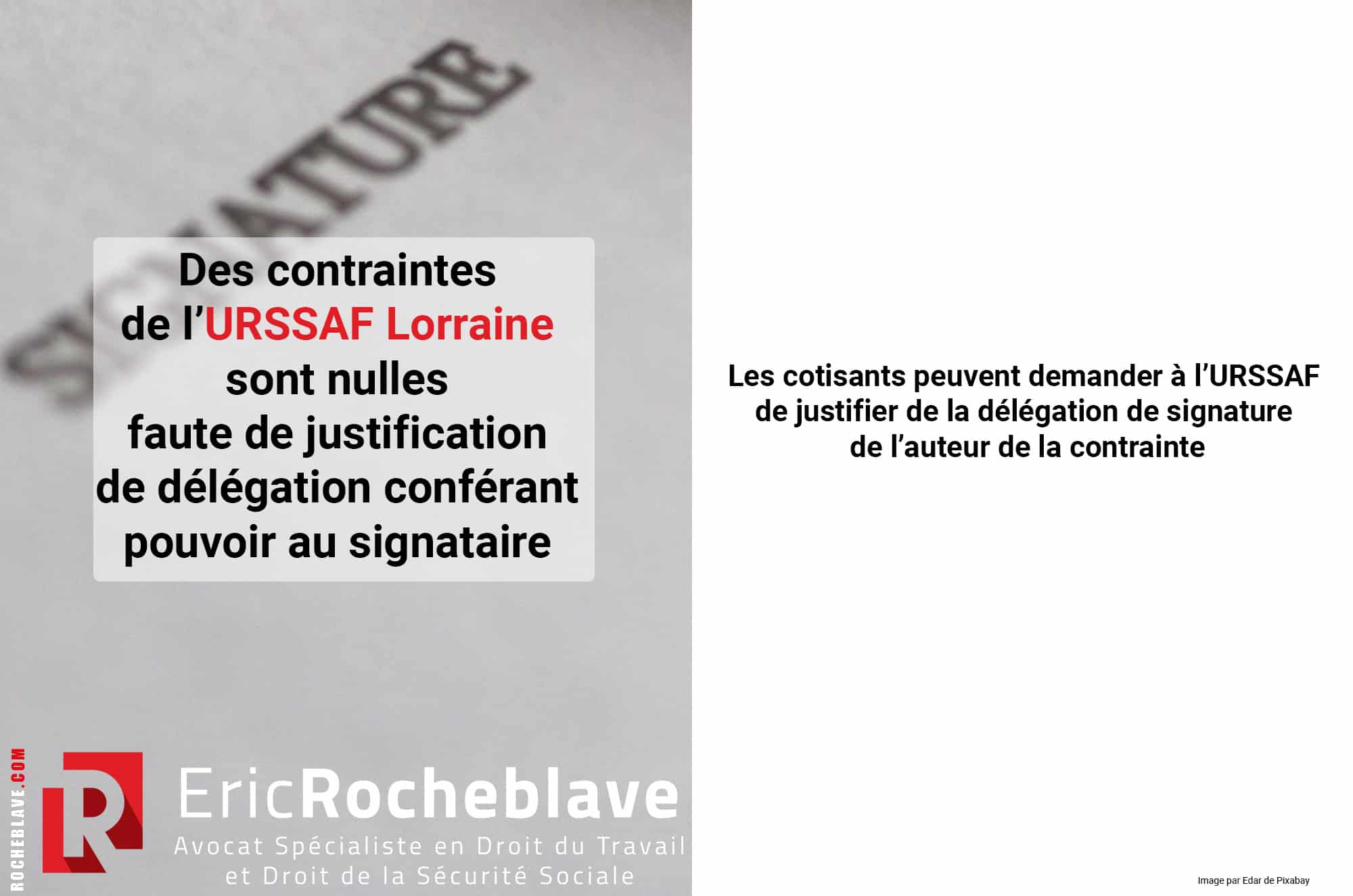 Des contraintes de l’URSSAF Lorraine sont nulles faute de justification de délégation conférant pouvoir au signataire