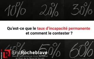 Qu’est-ce que le taux d’incapacité permanente et comment le contester ?