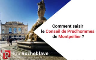 Comment saisir le Conseil de Prud'hommes de Montpellier ?