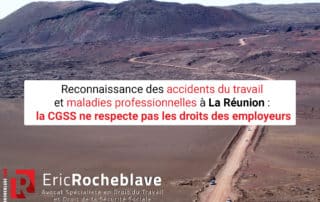 Reconnaissance des accidents du travail et maladies professionnelles à La Réunion : la CGSS ne respecte pas les droits des employeurs