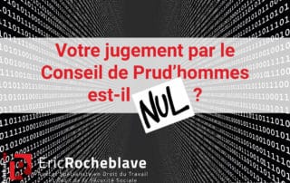 Votre jugement par le Conseil de Prud’hommes est-il nul