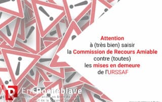 Attention à (très bien) saisir la Commission de Recours Amiable contre (toutes) les mises en demeure de l’URSSAF