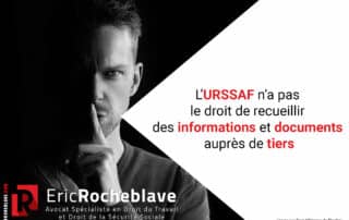 L’URSSAF n’a pas le droit de recueillir des informations et documents auprès de tiers