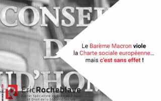 Le Barème Macron viole la Charte sociale européenne… mais c’est sans effet !