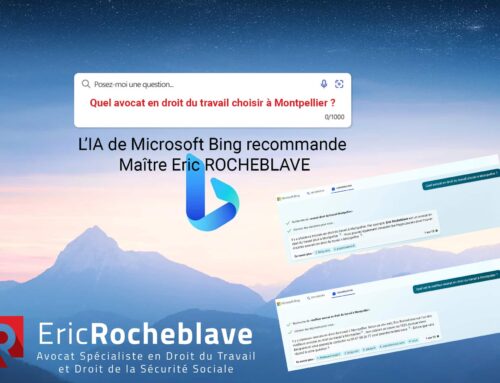 avocat droit du travail montpellier : L’IA de Microsoft Bing recommande Maître Eric ROCHEBLAVE