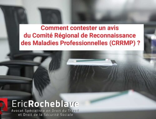 Comment contester un avis du Comité Régional de Reconnaissance des Maladies Professionnelles (CRRMP) ?