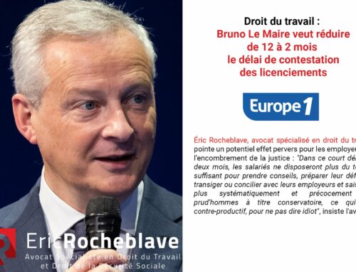 Droit du travail :  Bruno Le Maire veut réduire de 12 à 2 mois  le délai de contestation des licenciements