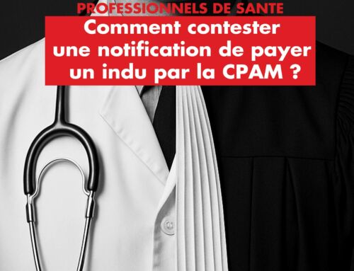 Comment contester une notification de payer un indu par la CPAM ?