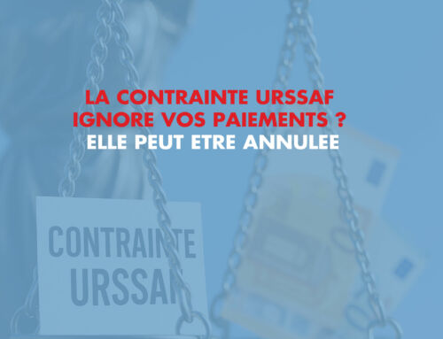 La contrainte URSSAF ignore vos paiements ? Elle peut être annulée