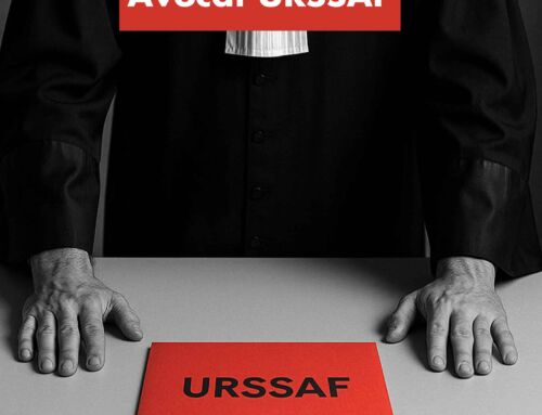 Avocat URSSAF : défense, recours, contestation – ce que vous devez savoir