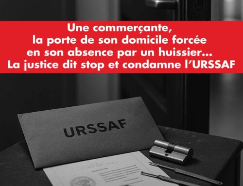 Une commerçante, la porte de son domicile forcée en son absence par un huissier… La justice dit stop et condamne l’URSSAF