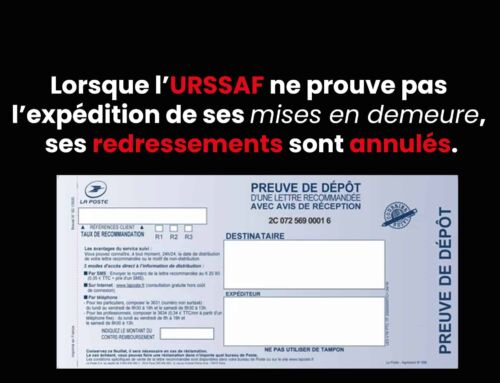 Lorsque l’URSSAF ne prouve pas l’expédition de ses mises en demeure, ses redressements sont annulés