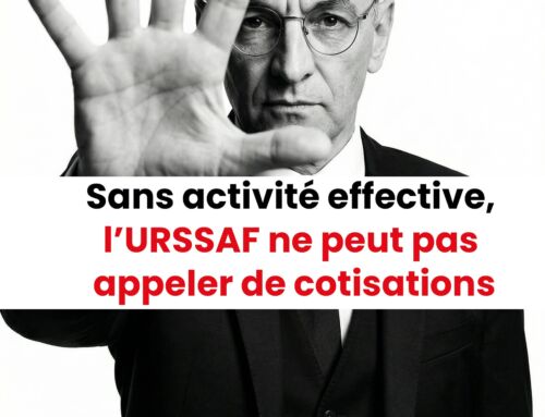Sans activité effective, l’URSSAF ne peut pas appeler de cotisations